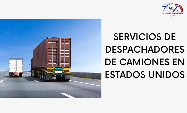 Servicios de Despachadores de Camiones Estados Unidos