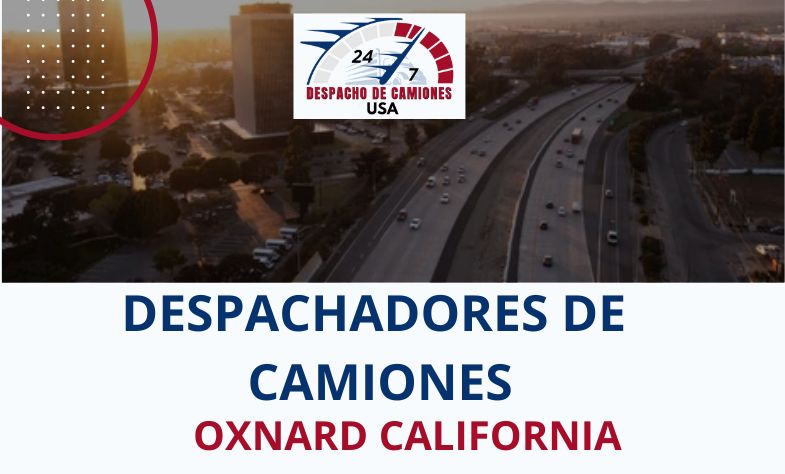 Despachadores de Camiones en Oxnard California
