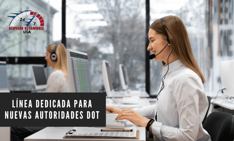 Línea Dedicada para Nuevas Autoridades DOT