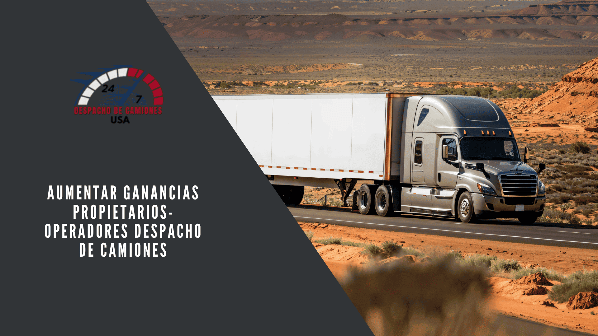 Aumentar Ganancias Propietarios-Operadores Despacho de Camiones